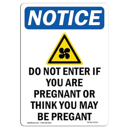 Signmission OSHA Notice Sign, 24" Height, Aluminum, Do Not Enter If You Sign With Symbol, Portrait OS-NS-A-1824-V-11190